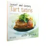 Image de Sweet and Savoury Tart Tatins - Catherine Quevremont en occasion ou reconditionné
