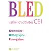 Image de Bled CE1 Grammaire Orthographe Conjugaison : Cahier d'activités - Daniel Berlion en occasion ou reconditionné