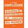 Image de SIMPLISSIME Soupes et bouillons les plus faciles du monde - Jean-François Mallet en occasion ou reconditionné