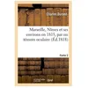 Image de Marseille, NÃ®mes Et Ses Environs En 1815, Par M. Durand, TÃ©moin Oculaire.Partie 2