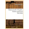 Image de Mademoiselle ClÃ©opÃ¢tre, Histoire Parisienne
