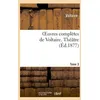 Image de Oeuvres ComplÃ¨tes De Voltaire. Tome 3, ThÃ©Ã¢tre 2