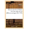 Image de Oeuvres De M. De Voltaire Avec Des Notes Sur Ses DiffÃ©rens Ouvrages