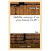 Image de Mathilde, MÃ©moires D'une Jeune Femme - Tome 2
