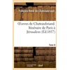 Image de Oeuvres De Chateaubriand - T.8. ItinÃ©raire De Paris Ã JÃ©rusalem