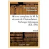 Image de Oeuvres ComplÃ¨tes De M. Le Vicomte De Chateaubriand - T. 25 MÃ©langes Historiques