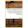 Image de Oeuvres ComplÃ¨tes De M. Le Vicomte De Chateaubriand, Tome 11 GÃ©nie Du Christianisme