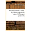 Image de ThÃ©Ã¢tre Choisi De Lesage - I. Crispin Rival De Son MaÃ®tre - Ii - Turcaret (Ãd.1853)