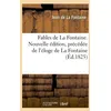 Image de Fables De La Fontaine - Nouvelle Ãdition, PrÃ©cÃ©dÃ©e De L'Ã©loge De La Fontaine (Ãd.1825)