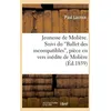 Image de Jeunesse De MoliÃ¨re - Suivi Du Ballet Des Incompatibles , PiÃ¨ce En Vers InÃ©dite De MoliÃ¨re (Ãd.1859)
