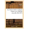 Image de Les Auteurs Latins ExpliquÃ©s D'aprÃ¨s Une MÃ©thode Nouvelle (Ãd.1857)