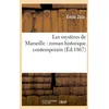 Image de Les MystÃ¨res De Marseille : Roman Historique Contemporain (Ãd.1867)