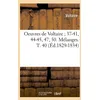 Image de Oeuvres De Voltaire 37-41, 44-45, 47, 50. MÃ©langes. T. 40 (Ãd.1829-1834)