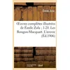 Image de Oeuvres ComplÃ¨tes IllustrÃ©es De Ãmile Zola - 1-20 - Les Rougon-Macquart - L'oeuvre