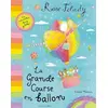 Image de La Grande Course en ballon: Un merveilleux livre-globe ! - Emma Thomson et Christine Mignot en occasion ou reconditionné