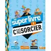 Image de Le Super Livre C'est Pas Sorcier !