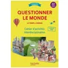 Image de Questionner Le Monde, Le Temps, L'espace Ce2 Cycle 2 - Cahier D'activités Interdisciplinaires