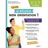 Image de Je RÃ©ussis Mon Orientation 2nde, 1re, Tle Voies GÃ©nÃ©rale Et Technologique