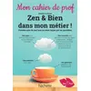 Image de Zen & bien dans mon métier ! - Mon cahier de prof - Ed. 2022 - Madame Aurélia Le Royer en occasion ou reconditionné