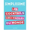 Image de SIMPLISSIME Le livre de cocktails le plus facile du monde - Collectif en occasion ou reconditionné