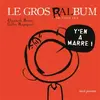 Image de Le gros ralbum de tous les y'en a marre ! en occasion ou reconditionné
