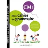 Image de Mon Cahier De Grammaire Cm1 - Grammaire, Orthographe, Conjugaison, Vocabulaire