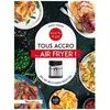 Image de Tous Accro Au Air Fryer ! - Ses 100 Meilleures Recettes