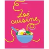 Image de ZoÃ© Cuisine - En Ãquilibre !