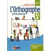 Image de L'orthographe Par Les Exercices 5e Cycle 4 - Cahier D'exercices