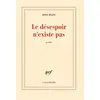 Image de Le désespoir n'existe pas - Zéno Bianu en occasion ou reconditionné