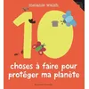 Image de 10 Choses Ã Faire Pour ProtÃ©ger Ma PlanÃ¨te