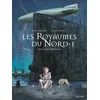 Image de A La CroisÃ©e Des Mondes : Les Royaumes Du Nord - Tome 1