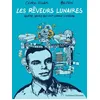 Image de Les Rêveurs Lunaires - Quatre Génies Qui Ont Changé L'histoire
