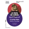 Image de Le Papa de Simon et autres pères - Marcel Aymé, Guy de Maupassant et Émile Zola en occasion ou reconditionné