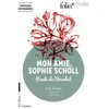 Image de Mon Amie, Sophie Scholl