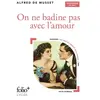 Image de On ne badine pas avec l'amour: Bac 2025 - Alfred de Musset en occasion ou reconditionné