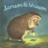 Image de Les Drôles de Petites Bêtes - Samson le Herisson - Dès 3 ans - Antoon Krings en occasion ou reconditionné