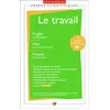 Image de Le travail - Prépas scientifiques 2023: Virgile, Les Géorgiques - Weil, La Condition ouvrière - Vinaver, Par-dessus bord - Collectif en occasion ou reconditionné