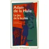 Image de Le jeu de la feuillée : Edition bilingue - Adam de la Halle en occasion ou reconditionné