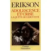 Image de Adolescence et crise : la quête de l'identité - Erik Erikson en occasion ou reconditionné