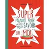 Image de Super manuel pour (presque) tout savoir sur moi - Bernard Friot en occasion ou reconditionné