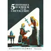 Image de Cinq histoires d'amour et de chevalerie : D'après les Lais de Marie de France - Nadel, Alexandre Micha et Isabelle Périer en occasion ou reconditionné