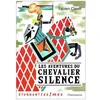 Image de Les Aventures Du Chevalier Silence