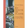 Image de Et mincir de plaisir : Cuisine légère et art de vivre - Michel Biehn, Gilles Martin-Raget en occasion ou reconditionné