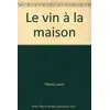 Image de Le vin à la maison - Louis Plessis en occasion ou reconditionné