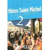 Image de Métro Saint-Michel - Niveau 2 - Livre de l'élève - Annie Monnerie-Goarin, Stéphanie Saintenoy, Sylvie Schmitt et Béatrice Szarvas en occasion ou reconditionné