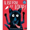 Image de Il est fou ce loup ! Livre pop-up animé - Dès 3 ans - Thomas Baas, Anne-Sophie Baumann en occasion ou reconditionné