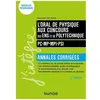Image de L'oral De Physique Aux Concours Des Ens Et De Polytechnique - Annales Corrigés