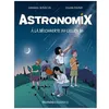 Image de Astronomix - A La Découverte Du Ciel En Bd