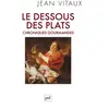 Image de Le dessous des plats: Chroniques gourmandes - Jean Vitaux en occasion ou reconditionné